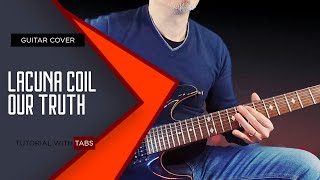 LACUNA COIL | OUR TRUTH  guitar cover + live TABS