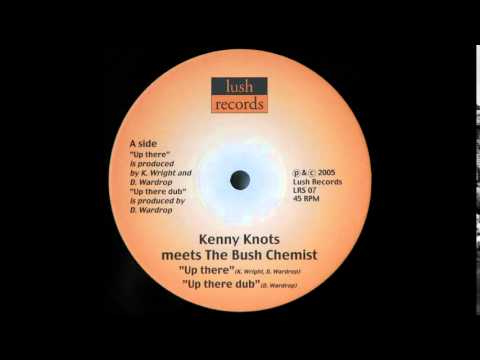 10" Kenny Knots/Bush Chemist - Up There/Up here Dub