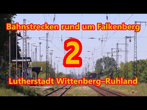 Bahnstrecken rund um Falkenberg (2): Lutherstadt Wittenberg–Ruhland