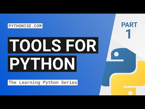 Tools For Python Learning Python Series Pt 1