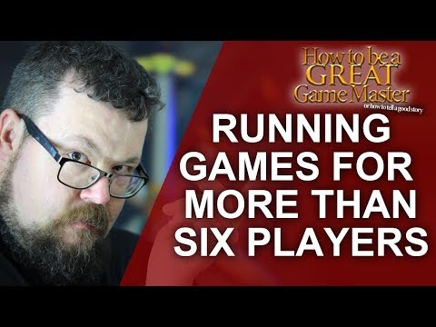 How to Run RPG games with 6+ players - Great Game Master Tips
