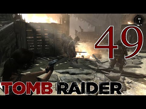 Tomb Raider [Climbing Axe Beats Katana] - PART 49 - PC Playthrough (Hard) 60fps