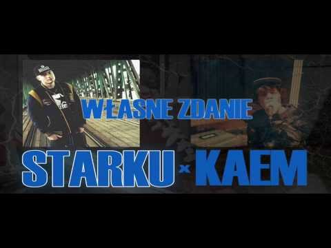 Starku x Kaem - Własne zdanie