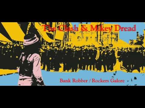 The Clash/Mikey Dread - Bank Robber/Rockers Galore