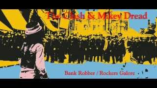 The Clash/Mikey Dread - Bank Robber/Rockers Galore