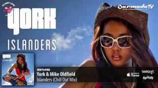 York & Mike Oldfield - Islanders (Chill Out Mix) (From: York - Islanders)