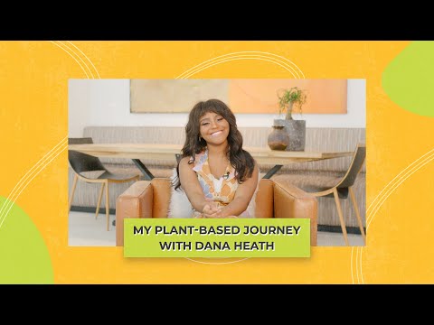 Actress Dana Heath's Journey to Plant-Based