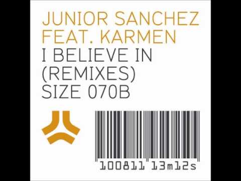 Junior Sanchez feat. Karmen - I Believe In (Third Party Remix)