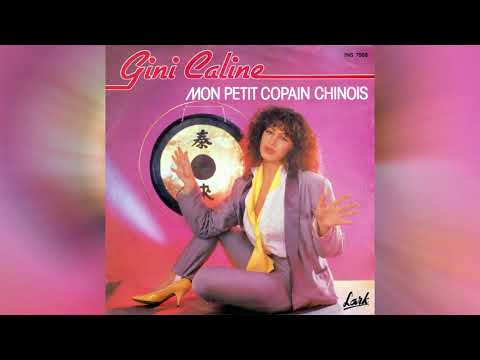 Gini Caline - Mon Petit Copain Chinois (1982)