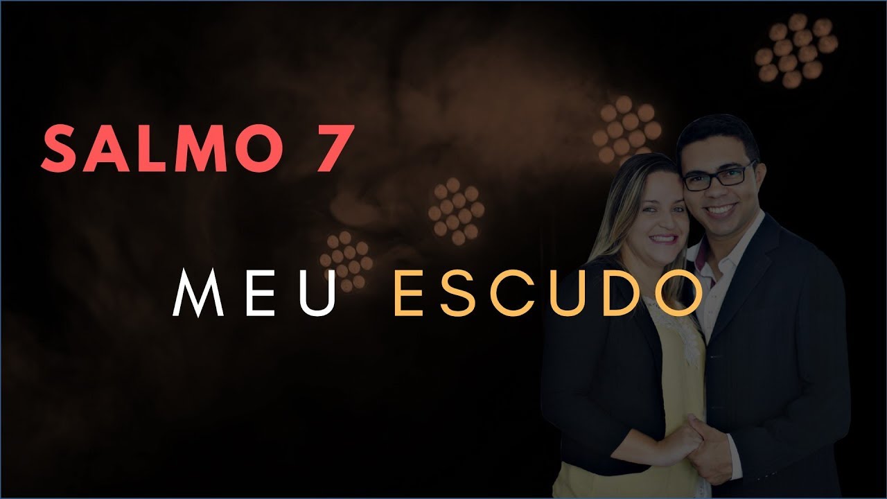 Salmo 7 Estudo: Meu ESCUDO (Bíblia Explicada)