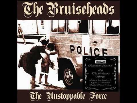 The Bruiseheads - The Unstoppable Force(Full Album - Released 2012)