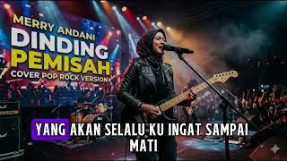 Download lagu Merry Andani - Dinding Pemisah Cover Pop Rock Version Viral 2026 !! mp3 Download lagu Merry Andani - Dinding Pemisah Cover Pop Rock Version Viral 2026 !! mp3