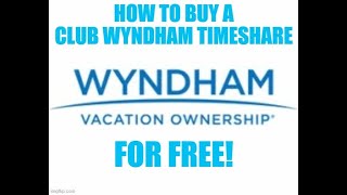 Buy Club Wyndham Timeshare Points for Free from Existing Timeshare Owners who Want out?  Heres How