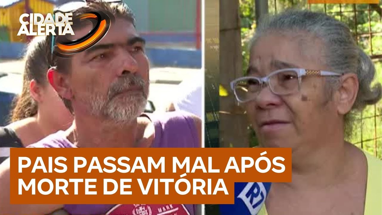 Pais da garota Vitória são hospitalizados após descobrirem da morte da filha