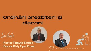 21 Aprilie 2024 | Ordinări prezbiteri și diaconi | Duminică dimineața