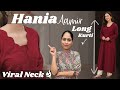 Hania Aamir Long Kurti Cut Work Neck Cutting And Stitching Floor Length Kurti Cut Work Neck Design