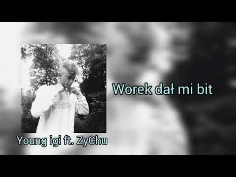 Young igi ft. ZyChu - Worek dał mi bit (prod. Worek)