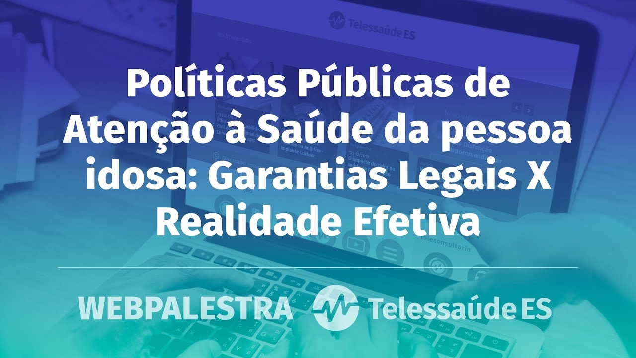 WebPalestra: Políticas Públicas de Atenção à Saúde da pessoa idosa