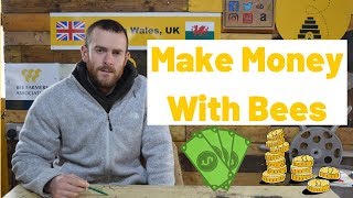 How To Make Money Beekeeping. Keeping Bees profitable.