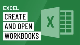 Excel: Creating and Opening Workbooks