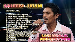 Download lagu SALEEM IKLIM – Kumpulan Lagu Terbaik Sepanjang Masa | Full Album Nonstop mp3 Download lagu SALEEM IKLIM – Kumpulan Lagu Terbaik Sepanjang Masa | Full Album Nonstop mp3