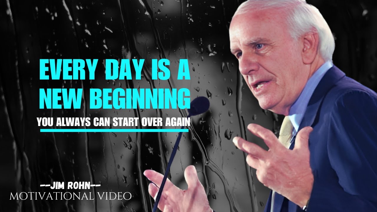 You Always Can Start Over Again  -  JIM ROHN Motivation