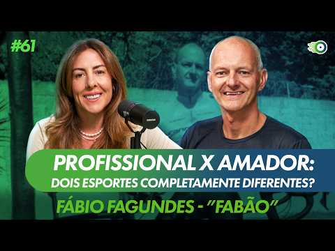 #61 -  Profissional vs. Amador: dois esportes completamente diferentes? Fabão Fagundes