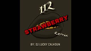 112 Strawberry (remix)