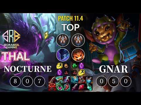 SRB Thal Nocturne vs Gnar Top - KR Patch 11.4