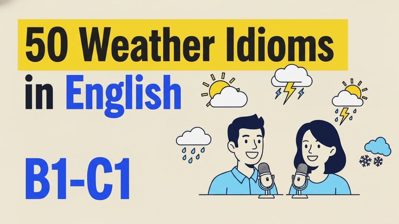 50 Common Weather Idioms to Sound Like a Native | Learn Spoken English Naturally (B1/B2/C1) #english
