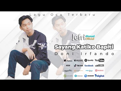 DONI IRFANDO - SAYANG KATIKO BAPITI [MUSIC VIDEO OFFICIAL] LAGU OCU TERBARU