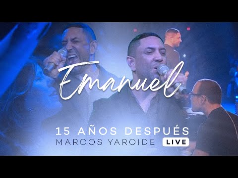 Marcos Yaroide - Emanuel - 15 Años Después (Live)