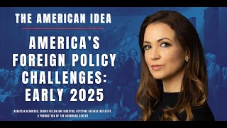 America's Foreign Policy Challenges as of Early 2025