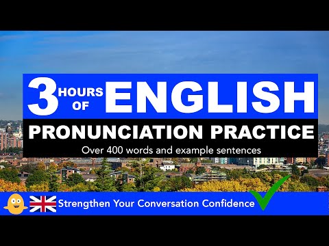 , title : '3 Hours of English Pronunciation Practice - Strengthen Your Conversation Confidence'