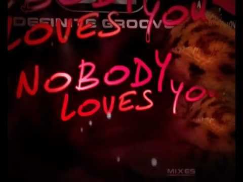 DEFINITE GROOVES FEAT. ANGIE BROWN - NOBODY LOVES YOU (EPICENTRE'S MINDSWEEPER MIX)