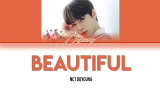 Download lagu NCT DOYOUNG (엔시티 도영) - BEAUTIFUL (COVER) (Color Coded Lyrics Eng/Rom/Han/가사) mp3