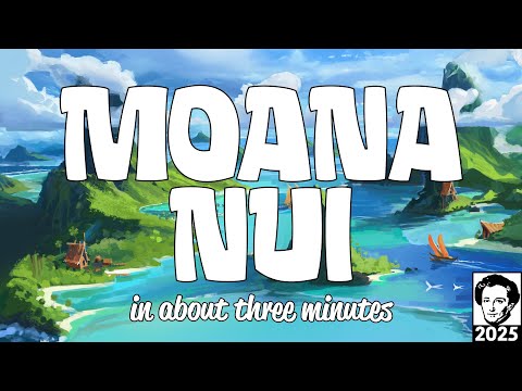 Moana Nui in about 3 minutes
