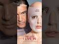 The Skin I Live In İçinde Yaşadığım Deri 2011 Movie Film