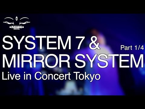 System7 & Mirror System【1/4 Live in Concert Tokyo "cafeseven" 】JAPAN,2018.JUL.18.