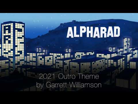 Alpharad End Theme (2021) - Garrett Williamson