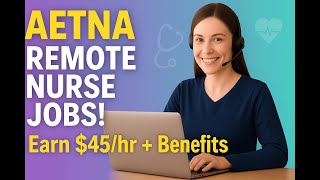 Aetna Remote Nursing Jobs:  Pay, Roles & How To Apply. #remotework #aetna #nursingjobs #remotenurse