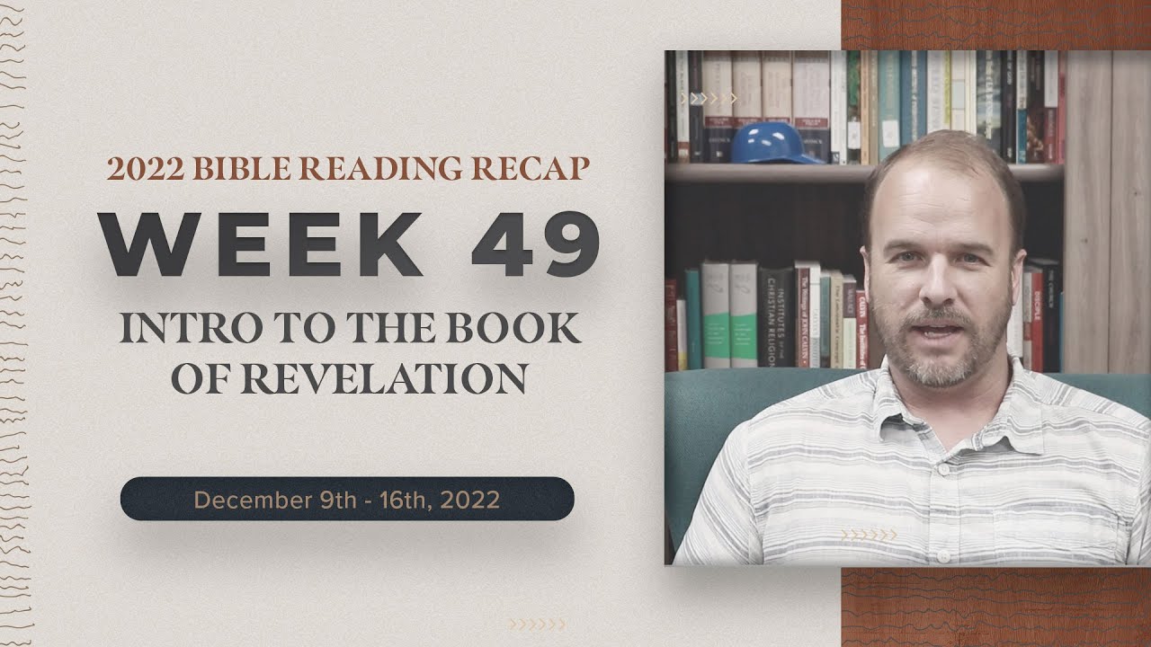 Week 49 Bible Reading Recap