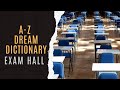 Exam Hall Dream Meaning | Exam Hall Dreams Explained | Exam Hall Dream Analysis