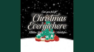 Christmas, Everywhere (feat. Magic Mandofox)