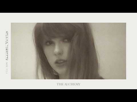 Taylor Swift - The Alchemy (Acoustic Version)