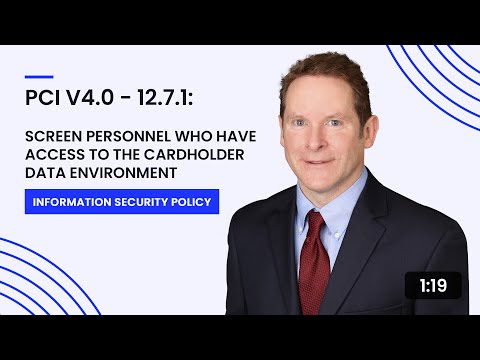 PCI v4.0 - 12.7.1: Screen Personnel Who Have Access to the Cardholder Data Environment
