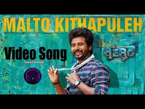 Malto Kithapuleh Video Song |Hero Video Song |Hero Video Songs #Hero #Sivakarthikeyan