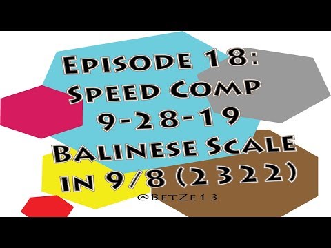 Ep18 Balinese in 9/8 | Odd Meter Music | Speed Composition