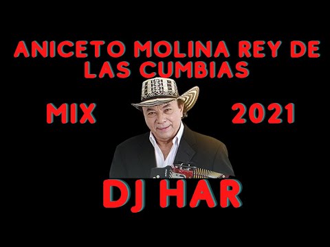 CUMBIAS PERRONAS ANICETO MOLINA EL REY DEL LA CUMBIA  DJ HAR CUMBIA MIX 2021