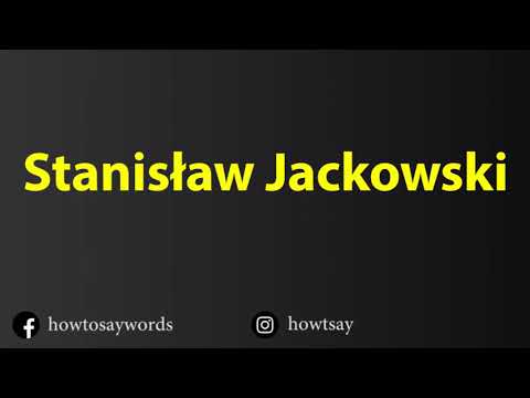 How To Pronounce Stanislaw Jackowski